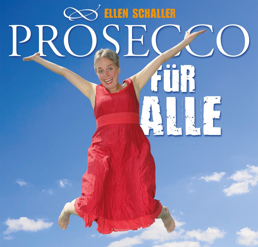 Ellen Schaller | Prosecco für alle - Best of Ellen Schaller | Prosecco für alle - Best of